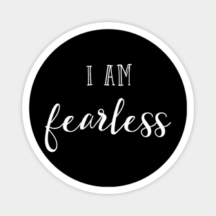 I am fearless Magnet